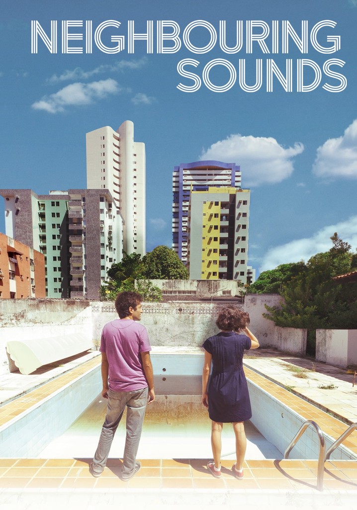 Neighboring sounds. Adjoining Sound.. O som ao redor the Criterion collection.